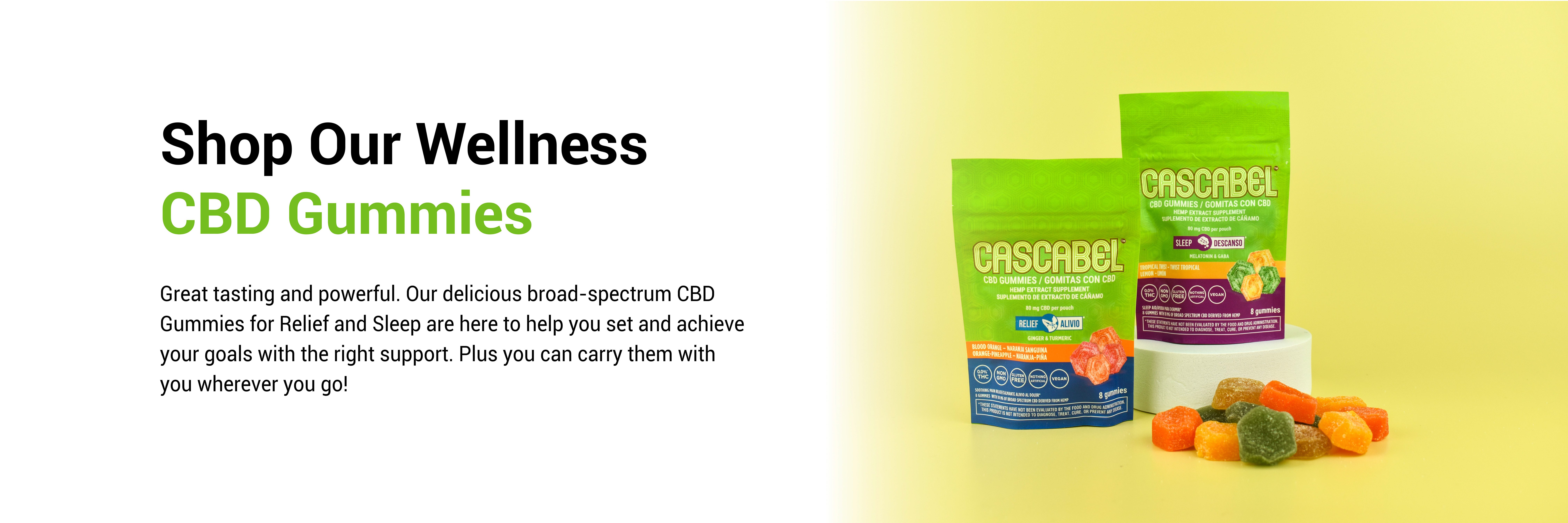 Shop Our Wellness CBD Gummies | Cascabel™ | Relief & Sleep | Daily Supplement | GMP Compliant | Locally Sourced | Natural Ingredients